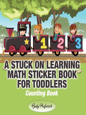cover image of A Stuck on Learning Math Sticker Book for Toddlers--Counting Book